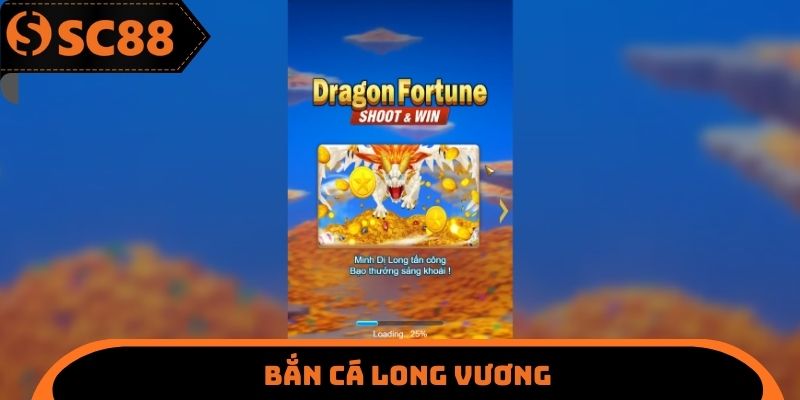 Bắn cá long vương