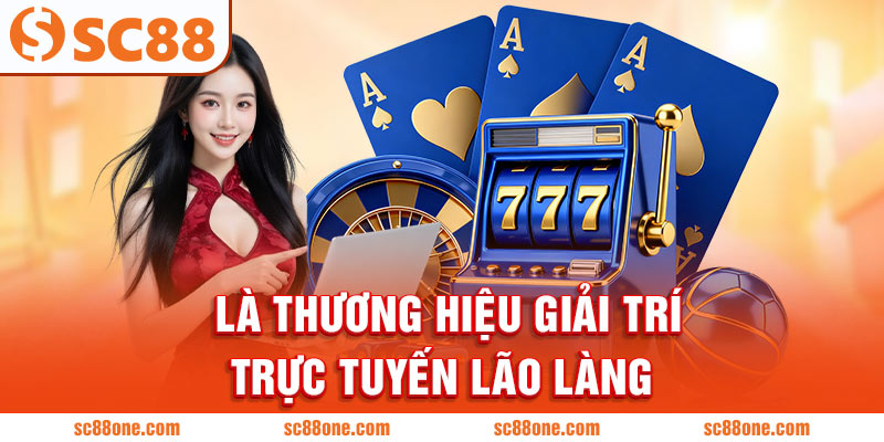 SC88 là thương hiệu giải trí trực tuyến lão làng